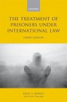 The Treatment of Prisoners under International Law - Nigel Rodley, Matt Pollard