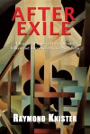 After Exile: A Raymond Knister Poetry Reader - Raymond Knister, Gregory Betts