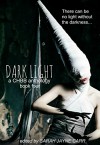 Dark Light Book Four (Dark Light Series 4) - M Jet , K.C. Finn, Khelsey Jackson, Barbie Shannon, Zoe Adams, Leah D.W., Sabina Bundgaard, SJ Davis, J.R. Roper, Mariana Thorn, Andrea Staum, Sarah Jayne Carr