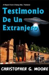 Testimonio De Un Extranjero (Spanish Edition) - Christopher G. Moore