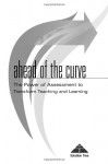 Ahead of the Curve: The Power of Assessment to Transform Teaching and Learning (Leading Edge (Solution Tree)) - Douglas B. Reeves, Anne Davies