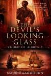 The Devil's Looking Glass - Mark Chadbourn