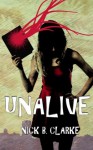 Unalive - Nick Clarke