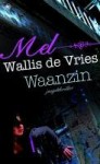 Waanzin - Mel Wallis de Vries