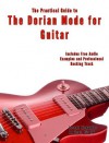 The Dorian Mode for Modern Guitar (Guitar Mode Theory Mini books) - Joseph Alexander