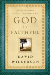 God Is Faithful: A Daily Invitation Into The Father Heart Of God - David Wilkerson