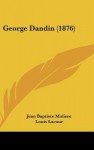 George Dandin - Molière, Louis Lacour