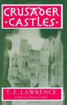 Crusader Castles - T.E. Lawrence, Denys Pringle