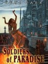 Soldiers of Paradise [Starbridge Chronicles 1] - Paul Park