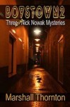 Boystown 2: Three Nick Nowak Mysteries - Marshall Thornton