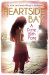 A Date With Fate (Heartside Bay) - Cathy Cole