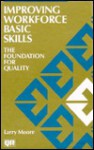 Improving Workforce Basic Skills: The Foundation for Quality - Larry Moore