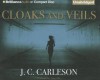 Cloaks and Veils - J.C. Carleson, Tanya Eby