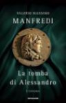 La tomba di Alessandro - Valerio Massimo Manfredi