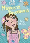 Magiczna Przemiana - Kelly McKain