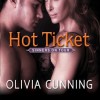 Hot Ticket - Olivia Cunning, Justine O. Keef