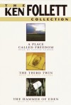 The Ken Follett Value Collection: A Place Called Freedom, The Third Twin, and Hammer of Eden (Audio) - Anthony Heald, Victor Garber, Ken Follett, Diane Verona