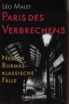 Paris des Verbrechens: Nestor Burmas klassische Fälle - Léo Malet, Peter Stephan, Hans J Hartstein