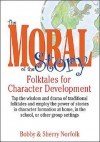 The Moral of the Story - Bobby Norfolk, Sherry Norfolk