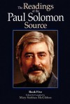 The Readings of the Paul Solomon Source Book 5 - Paul Solomon, Mary Siobhan McGibbon