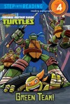 Green Team! (Teenage Mutant Ninja Turtles) - Christy Webster, Patrick Spaziante