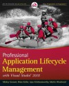 Professional Application Lifecycle Management with Visual Studio 2010 - Mickey Gousset, Brian Keller, Ajoy Krishnamoorthy, Martin Woodward