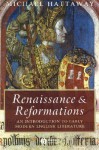 Renaissance and Reformations: An Introduction to Early Modern English Literature - Michael Hattaway