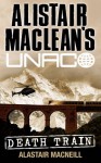 Alistair MacLean's Death Train - Alastair MacNeill