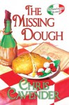 The Missing Dough (A Pizza Lovers Mystery) - Chris Cavender