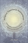 Religious Experience Reconsidered: A Building-Block Approach to the Study of Religion and Other Special Things - Ann Taves