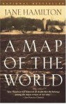 A Map of the World Publisher: Anchor - Jane Hamilton