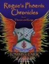 Rogue's Phoenix Chronicles Book I: Thieves and Kings - Sample - Tommy Clark, Robert Jennings, Dabecka Kirk, Cindy Kirk