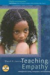 Teaching Empathy: A Blueprint For Caring, Compassion, And Community - David A. Levine