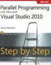 Parallel Programming with Microsoft Visual Studio 2010 Step by Step - Donis Marshall