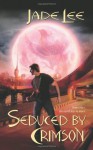 Seduced by Crimson (Crimson City) - Jade Lee