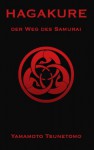 Hagakure: Der Weg des Samurai (German Edition) - Yamamoto Tsunetomo