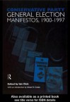 Volume One. Conservative Party General Election Manifestos 1900-1997 - Iain Dale, Iain Dale Nfa