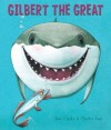 Gilbert the Great - Jane Clarke, Charles Fuge