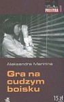 Gra na cudzym boisku - Aleksandra Marinina