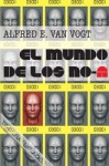 El Mundo De Los NO-A - A.E. van Vogt