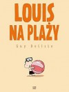 Louis na plaży - Guy Delisle