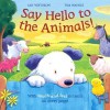 Say Hello to the Animals! - Ian Whybrow, Tim Warnes