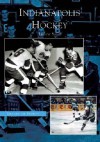 Indianapolis Hockey (Images of Sports) - Andrew Smith