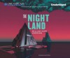 The Night Land: A Love Tale - William Hope Hodgson, Drew Ariana