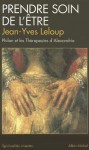 Prendre Soin De L'être: Philon Et Les Thérapeutes D'alexandrie - Jean-Yves Leloup