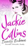 Deadly Embrace - Jackie Collins