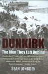 Dunkirk - The Men They Left Behind - Sean Longden