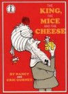 The King, the Mice and the Cheese - Nancy Gurney, Eric Gurney