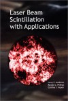 Laser Beam Scintillation with Applications - Larry C. Andrews