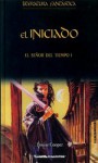 El Iniciado (El Señor del Tiempo, #1) - Louise Cooper